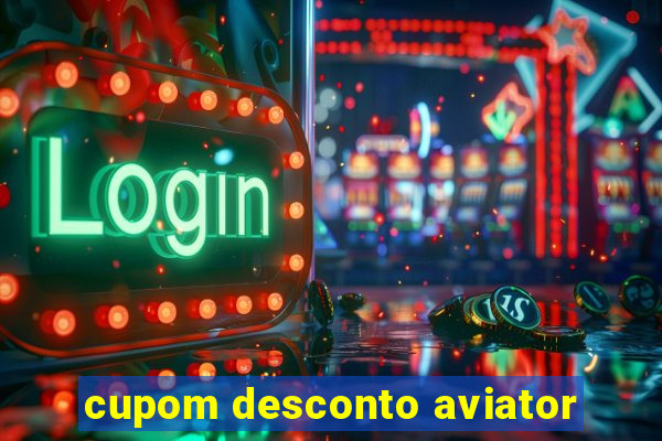 cupom desconto aviator